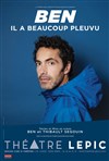 Ben dans Il a Beaucoup Pleuvu - Théâtre Lepic - ex Ciné 13 Théâtre