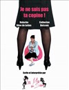 Je ne suis pas ta copine - La comédie PaKa