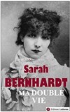 Ma Double vie, mémoires de Sarah Bernhardt, - Théâtre du Nord Ouest