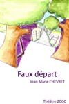 Faux départ - Théâtre 2000