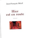 Hier est en route - Théâtre du Nord-Ouest