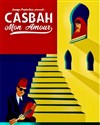 Casbah Mon Amour : Saison 2 - Cabaret Sauvage
