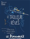 Le tailleur de rêves - Le Funambule Montmartre