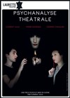 Psychanalyse Théâtrale - Laurette Théâtre