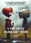 L'art de se faire Ghoster - Café Théâtre le Flibustier