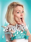 Elodie KV dans La révolution positive du vagin - L'Odeon Montpellier
