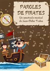 Paroles de pirate - L'Archange Théâtre