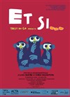 Et si... - Théâtre du Centre
