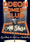 Odeon Comedy Club All Star - L'Odeon Montpellier