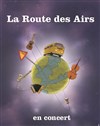 La route des airs - Espace du Narais