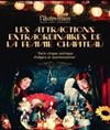 Les Attractions Extraordinaires de la Femme Chapiteau - Théâtre Acte 2