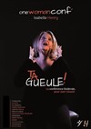 Isabelle Henry dans Ta Gueule ! - La Scala
