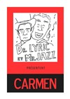 Docteur Lyrique et Mister Jazz présentent Carmen - Théâtre Popul'air du Reinitas
