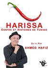 Ahmed Hafiz dans Harissa, contes et histoires de Tunisie - Carré Rondelet Théâtre