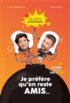 Je préfère qu'on reste amis - Salle Paul Garcin