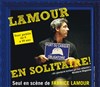 Fabrice Lamour dans Lamour en solitaire - Tête de l'Art 74