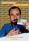 Loïc Roso dans Sans Limite - La Basse Cour