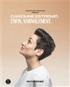 Caroline Estremo dans Normalement - Centre Des Congrès de Haute-Saintonge