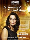 La femme du Michel Ange - Théâtre de Paris � Salle Réjane