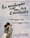 Les amnésiques n'ont rien vécu d'inoubliable - Théâtre Le Lucernaire