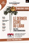 Le dernier cèdre du Liban - Théâtre de l'Oeuvre