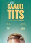 Samuel Tits dans Besoin d'exister - Le Montorgueil - Scène des Halles