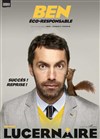 Ben dans Eco-responsable - Théâtre Le Lucernaire
