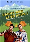 Sauve-moi si tu peux ! - Théâtre de l'Observance - salle 2