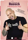 Jerem Rassch dans Pourquoi pas, la suite - Café Théâtre du Têtard
