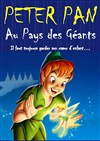 Peter Pan au pays des géants - La Boîte à rire Lille