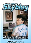 Alexis Loizon dans Mon Skyblog - Apollo Comedy - salle Apollo 90