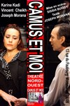 Camus et moi - Théâtre du Nord-Ouest