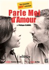 Parle moi d'amour - Théâtre des Oiseaux