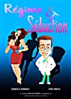 Regime et Séduction - Café Théâtre Le 57
