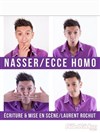 Nasser dans Ecce Homo - La Comédie d'Avignon 