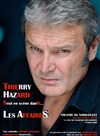 Thierry Hazard dans Les affaires sont mes affaires ! Saison 3 - Théâtre du Nord-Ouest