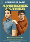 Ambroise et Xavier - Comédie de Paris