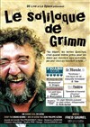 Le Soliloque de Grimm - L'Azile La Rochelle