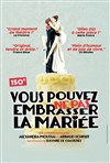 Vous pouvez ne pas embrasser la mariée - L'Azile La Rochelle