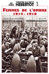 Femmes de l'ombre 1914 - 1918 - Théâtre du Petit Hébertot