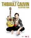 Affiche de Thibault Cauvin : Alter Ego Tour | Châlon sur Saône