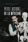 Petites histoires de la médecine - La Comédie de Metz