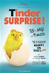 Tinder surprise - Théâtre Monsabré