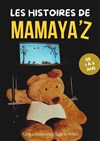 Les histoires de Mamaya'z - Théâtre des Préambules