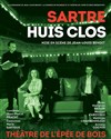 Huis clos - Théâtre de l'Epée de Bois - Cartoucherie