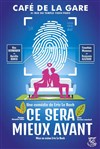 Ce sera mieux avant - Café de la Gare