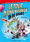 Le tour d'une blonde en 80 jours - Comédie Triomphe