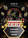 Hasard Comedy Show - Café Comédie Pigalle