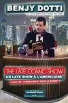 Benjy Dotti dans The Comic Late Show - Espace musical Hyperion