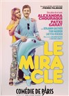 Le Miracle - Comédie de Paris